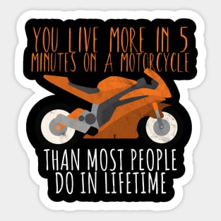 Motorcycle live on a motorcycle Sticker